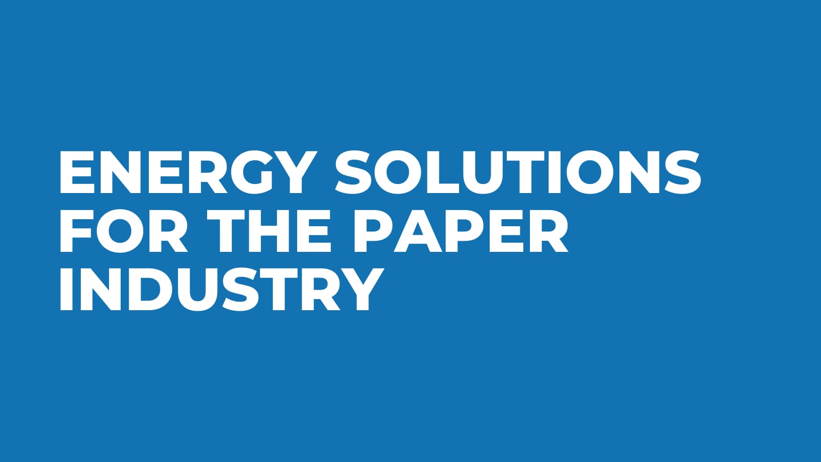 Energy Solutions for the Paper Industry