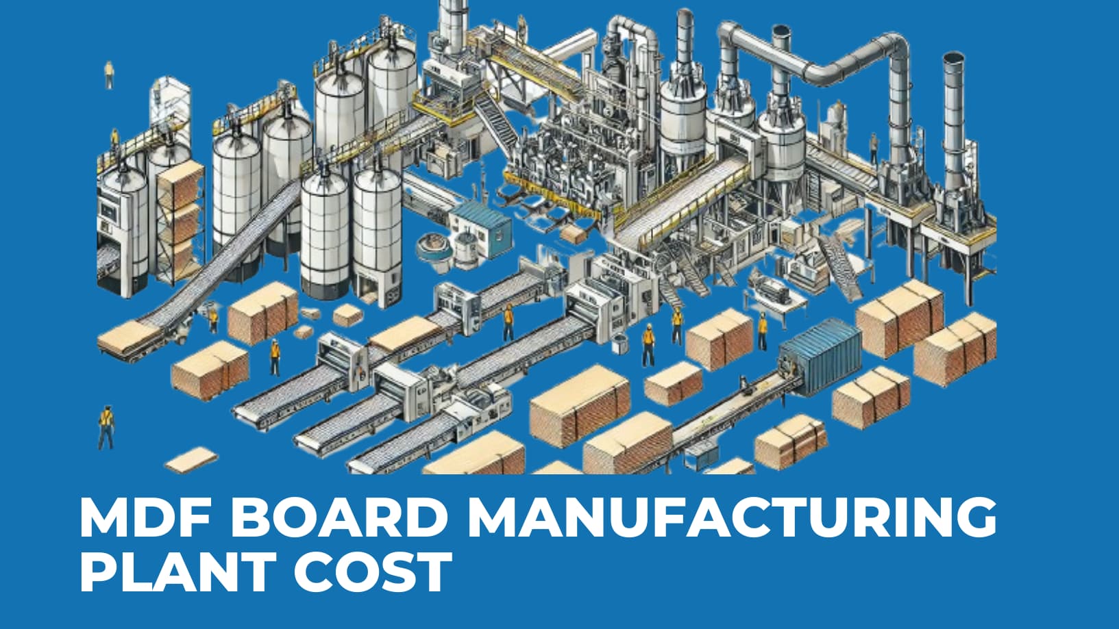 MDF board manufacturing plant cost